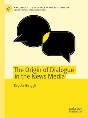 cover image of The Origin of Dialogue in the News Media